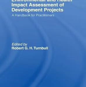 خرید و دانلود نسخه کامل کتاب Environmental and Health Impact Assessment of Development Projects: A handbook for practitioners
