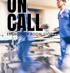 خرید و دانلود نسخه کامل کتاب On Call: Emergency Room Stories: Volume 2