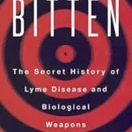 خرید و دانلود نسخه کامل کتاب Bitten: The Secret History of Lyme Disease and Biological Weapons