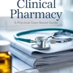 خرید و دانلود نسخه کامل کتاب Real-World Clinical Pharmacy: A Practical Case-Based Guide