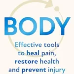 خرید و دانلود نسخه کامل کتاب Body: Simple techniques and strategies to heal, reset and restore