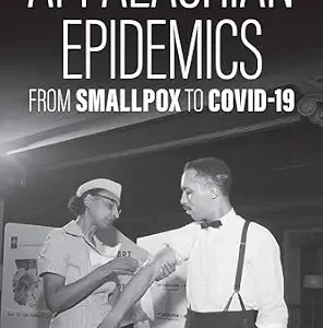 خرید و دانلود نسخه کامل کتاب Appalachian Epidemics: From Smallpox to COVID-19