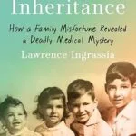 خرید و دانلود نسخه کامل کتاب A Fatal Inheritance: How a Family Misfortune Revealed a Deadly Medical Mystery