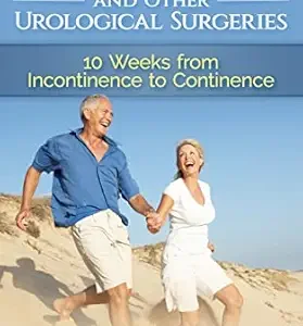 خرید و دانلود نسخه کامل کتاب Life after Prostatectomy and Other Urological Surgeries: 10 Weeks from Incontinence to Continence