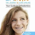 خرید و دانلود نسخه کامل کتاب Embrace the Journey & Leave Smiling: Your Guide to Orthodontics