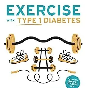 خرید و دانلود نسخه کامل کتاب Exercise with Type 1 Diabetes: How to Exercise Without Scary Lows or Frustrating Highs