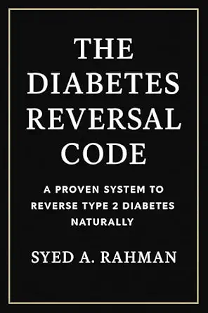 خرید و دانلود نسخه کامل کتاب The Diabetes Reversal Code: A Proven System to Lower Your A1C Below 5.6, Reverse Insulin Resistance, and Reclaim Your Health. Naturally_6a6900bd5965c.webp خرید و دانلود نسخه کامل کتاب The Diabetes Reversal Code: A Proven System to Lower Your A1C Below 5.6, Reverse Insulin Resistance, and Reclaim Your Health. Naturally