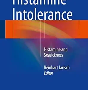 خرید و دانلود نسخه کامل کتاب Histamine Intolerance: Histamine and Seasickness