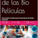خرید و دانلود نسخه کامل کتاب انگلیسی El problema de las Bio Películas: Una solución novedosa para el tratamiento de heridas profundas (Spanish Edition)