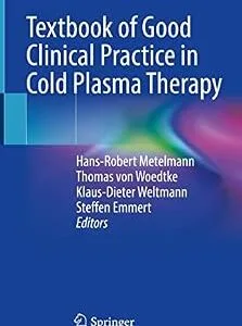خرید و دانلود نسخه کامل کتاب Textbook of Good Clinical Practice in Cold Plasma Therapy