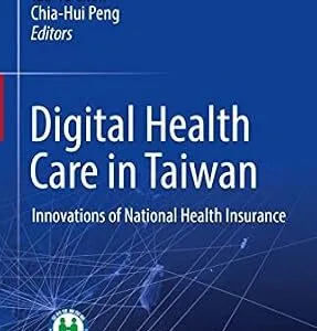 خرید و دانلود نسخه کامل کتاب Digital Health Care in Taiwan: Innovations of National Health Insurance