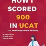 خرید و دانلود نسخه کامل کتاب How I Scored 900 In UCAT: UCAT Preparation Book from the Experts