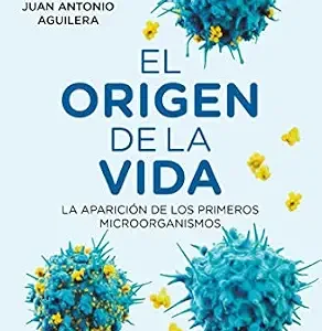 خرید و دانلود نسخه کامل کتاب El origen de la vida: La aparición de los primeros microorganismos (DIVULGACIÓN) (Spanish Edition)