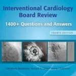 خرید و دانلود نسخه کامل کتاب Interventional Cardiology Board Review: 400+ Questions and Answers: Print + eBook without Multimedia