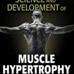 خرید و دانلود نسخه کامل کتاب Science and Development of Muscle Hypertrophy Kindle Edition