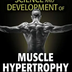 خرید و دانلود نسخه کامل کتاب Science and Development of Muscle Hypertrophy Kindle Edition