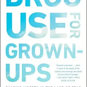 خرید و دانلود نسخه کامل کتاب Drug Use for Grown-Ups: Chasing Liberty in the Land of Fear Kindle Edition