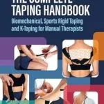خرید و دانلود نسخه کامل کتاب The Complete Taping Handbook: Biomechanical, Sports Rigid Taping and K-Taping for Manual Therapists