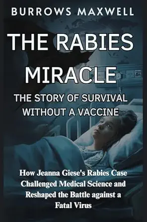 خرید و دانلود نسخه کامل کتاب THE RABIES MIRACLE, THE STORY OF SURVIVAL WITHOUT A VACCINE: How Jeanna Giese’s rabies Case Challenged Medical Science and Reshaped the Battle against a Fatal Virus_6a68d924a8425.webp خرید و دانلود نسخه کامل کتاب THE RABIES MIRACLE, THE STORY OF SURVIVAL WITHOUT A VACCINE: How Jeanna Giese’s rabies Case Challenged Medical Science and Reshaped the Battle against a Fatal Virus