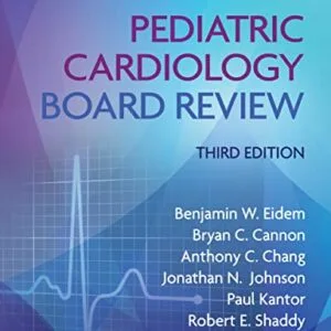 خرید و دانلود نسخه کامل کتاب Pediatric Cardiology Board Review 3rd Edition