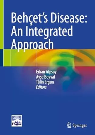 خرید و دانلود نسخه کامل کتاب Behçet’s Disease: An Integrated Approach_6a7b8d890bb15.jpeg خرید و دانلود نسخه کامل کتاب Behçet’s Disease: An Integrated Approach