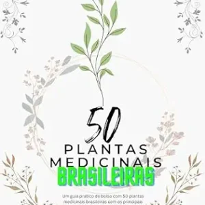خرید و دانلود نسخه کامل کتاب زبان اصلی 50 Plantas Medicinais Brasileiras: Um guia de Bolso (Portuguese Edition) PDF | دانلود کتاب خارجی