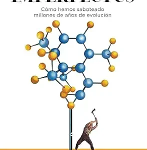 خرید و دانلود نسخه کامل کتاب Homo imperfectus: Cómo hemos saboteado millones de años de evolución (Espasa Divulgación Científica) (Spanish Edition)