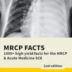 خرید و دانلود نسخه کامل کتاب MRCP Facts: 1000+ high yield facts for the MRCP & Acute Medicine SCE exams