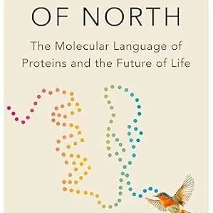 خرید و دانلود نسخه کامل کتاب The Color of North: The Molecular Language of Proteins and the Future of Life