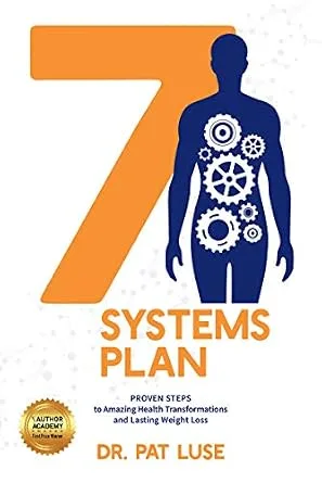 خرید و دانلود نسخه کامل کتاب 7 Systems Plan: : Proven Steps to Amazing Health Transformations and Lasting Weight Loss_6a68a627a1f8f.jpeg خرید و دانلود نسخه کامل کتاب 7 Systems Plan: : Proven Steps to Amazing Health Transformations and Lasting Weight Loss