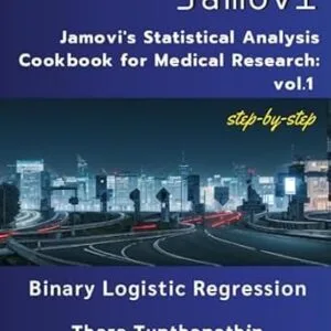 خرید و دانلود نسخه کامل کتاب Jamovi’s Statistical Analysis Cookbook for Medical Research: Vol.1 Binary logistic regression