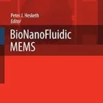 خرید و دانلود نسخه کامل کتاب BioNanoFluidic MEMS (MEMS Reference Shelf)