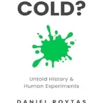 خرید و دانلود نسخه کامل کتاب Can You Catch A Cold?: Untold History & Human Experiments