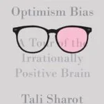 خرید و دانلود نسخه کامل کتاب The Optimism Bias: A Tour of the Irrationally Positive Brain
