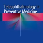 خرید و دانلود نسخه کامل کتاب Teleophthalmology in Preventive Medicine