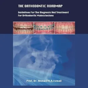 خرید و دانلود نسخه کامل کتاب THE ORTHODONTIC ROADMAP: GUIDELINES FOR THE DIAGNOSIS AND TREATMENT OF ORTHODONTIC MALOCCLUSIONS