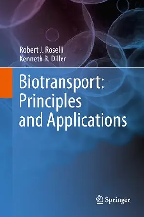 خرید و دانلود نسخه کامل کتاب Biotransport: Principles and Applications_6a7c43aa403a8.webp خرید و دانلود نسخه کامل کتاب Biotransport: Principles and Applications