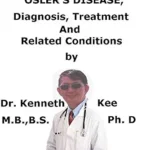 خرید و دانلود نسخه کامل کتاب A Simple Guide To Osler’s Disease, Diagnosis, Treatment And Related Conditions