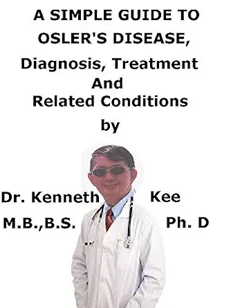 خرید و دانلود نسخه کامل کتاب A Simple Guide To Osler’s Disease, Diagnosis, Treatment And Related Conditions_6a7b9e72e011a.webp خرید و دانلود نسخه کامل کتاب A Simple Guide To Osler’s Disease, Diagnosis, Treatment And Related Conditions