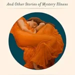 خرید و دانلود نسخه کامل کتاب The Sleeping Beauties: And Other Stories of Mystery Illness