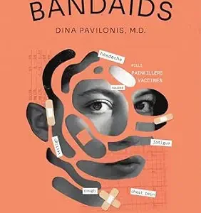 خرید و دانلود نسخه کامل کتاب No More Bandaids : Beyond Treating Just Symptoms: Your Ultimate Guide to Holistic Healing and Lasting Health and Longevity.