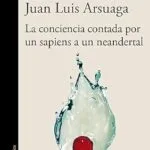 خرید و دانلود نسخه کامل کتاب La conciencia contada por un sapiens a un neandertal (De un sapiens a un neandertal) (Spanish Edition)