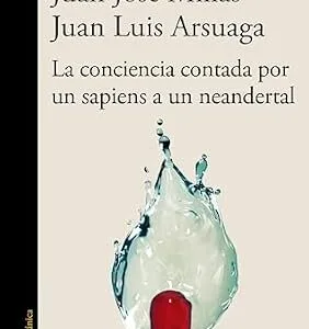خرید و دانلود نسخه کامل کتاب La conciencia contada por un sapiens a un neandertal (De un sapiens a un neandertal) (Spanish Edition)