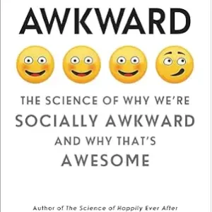 خرید و دانلود نسخه کامل کتاب Awkward: The Science of Why We’re Socially Awkward and Why That’s Awesome