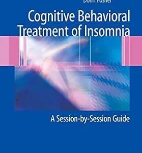 خرید و دانلود نسخه کامل کتاب Cognitive Behavioral Treatment of Insomnia: A Session-by-Session Guide