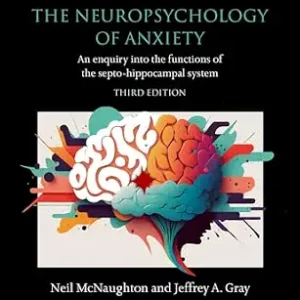 خرید و دانلود نسخه کامل کتاب The Neuropsychology of Anxiety: An enquiry into the functions of the septo-hippocampal system (Oxford Psychology Series)