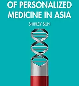 خرید و دانلود نسخه کامل کتاب Socio-economics of Personalized Medicine in Asia (Routledge Studies in the Sociology of Health and Illness)