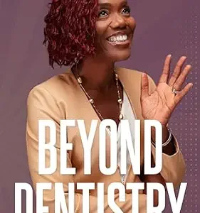 خرید و دانلود نسخه کامل کتاب Beyond Dentistry: When Passion Ignites Success