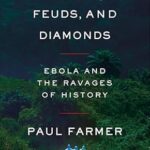 خرید و دانلود نسخه کامل کتاب Fevers, Feuds, and Diamonds: Ebola and the Ravages of History