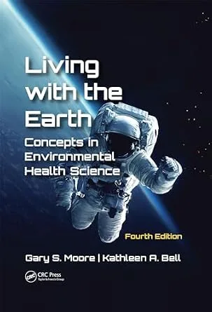 خرید و دانلود نسخه کامل کتاب Living with the Earth, Fourth Edition: Concepts in Environmental Health Science_6a849fb512de1.jpeg خرید و دانلود نسخه کامل کتاب Living with the Earth, Fourth Edition: Concepts in Environmental Health Science